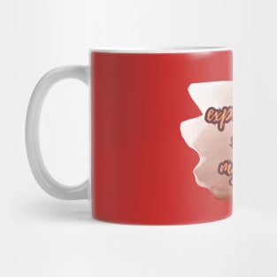 EXPECTATIONS Mug